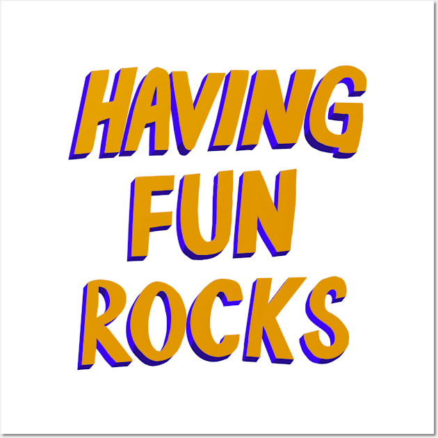 Having Fun Rocks Wall Art by robin